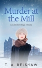 Murder at the Mill : An Amy Rowlings Mystery - Book