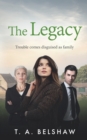 The Legacy : Trouble comes disguised as family - Book