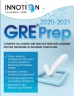 GRE Prep 2020-2021 : Complete full length GRE Practice Tests with Answers! Proven Strategies to Maximize Your Score. (Graduate School Test Preparation) - Book