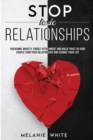 Stop Toxic Relationships : Overcome anxiety, forget attachment and build trust in your couple. Turn your relationship and change your life - Book