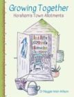 Growing Together - Horsham's Town Allotments - Book