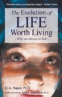 The Evolution of Life Worth Living : Why we choose to live - eBook