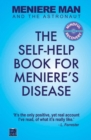 Meniere Man And The Astronaut : The Self-Help Book For Meniere's Disease - eBook