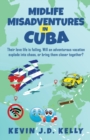Midlife Misadventures in Cuba : Comedy Travel Memoir Series - Book