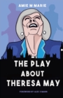 The Play About Theresa May - Book