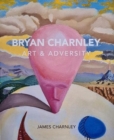 Bryan Charnley - Art & Adversity : New Enlarged Edition - Book