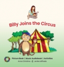 Billy Joins the Circus : Picture Book | Music Audiobook | Activities - Book