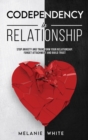 Codependency in Relationship : Stop anxiety and transform your relationship. Forget attachment and build trust - Book