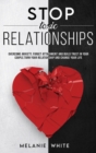 Stop Toxic Relationships : Overcome anxiety, forget attachment and build trust in your couple. Turn your relationship and change your life - Book