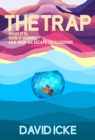The Trap : What it is, how is works, and how we escape its illusions - Book