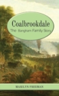 Coalbrookdale : The Bangham Family Story - Book