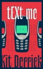 tEXt me : A Brief Encounter With A Nokia 3310 - Book
