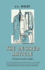 The Desired Article : A Concise Look At Style - Book