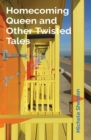 Homecoming Queen and Other Twisted Tales - Book