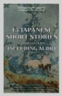 15 Japanese Short Stories for Beginners Including Audio : Read and Lisgten to Entertaining Japanese Stories to Improve Your Vocabulary and Learn Japanese While Having Fun - eBook