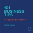 101 Business Tips for Independent Business Owners - Book