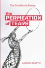 The Permeation of Tears : The Troubles in Poetry - Book