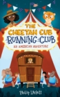 The Cheetah Cub Running Club : An American Adventure - Book