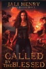 Called by the Blessed : Young Adult Dark Urban Fantasy - Book