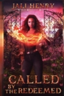 Called by the Redeemed : Young Adult Dark Urban Fantasy - Book