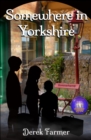 Somewhere In Yorkshire - Book