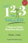 Simply 1-2-3 to Success : 3 Steps to Online Marketing Results! - Book