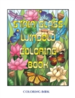 A Coloring Book (Stain Glass Window Coloring Book) : Advanced Coloring (Colouring) Books for Adults with 50 Coloring Pages: Stain Glass Window Coloring Book (Adult Colouring (Coloring) Books) - Book