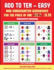 Kindergarten Workbook (Add to Ten - Easy) : 30 Full Color Preschool/Kindergarten Addition Worksheets That Can Assist with Understanding of Math - Book