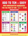 Kindergarten Math (Add to Ten - Easy) : 30 Full Color Preschool/Kindergarten Addition Worksheets That Can Assist with Understanding of Math - Book
