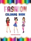 Coloring Books for Young Girls (Fashion Coloring Book) : 40 Fashion Coloring Pages - Book