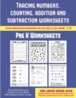 Pre K Worksheets (Tracing Numbers, Counting, Addition and Subtraction) : 50 Preschool/Kindergarten Worksheets to Assist with the Understanding of Number Concepts - Book