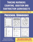Preschool Workbooks (Tracing Numbers, Counting, Addition and Subtraction) : 50 Preschool/Kindergarten Worksheets to Assist with the Understanding of Number Concepts - Book