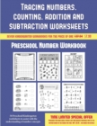 Preschool Number Workbook (Tracing Numbers, Counting, Addition and Subtraction) : 50 Preschool/Kindergarten Worksheets to Assist with the Understanding of Number Concepts - Book