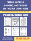 Preschool Number Book (Tracing Numbers, Counting, Addition and Subtraction) : 50 Preschool/Kindergarten Worksheets to Assist with the Understanding of Number Concepts - Book