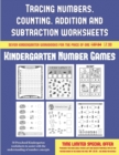 Kindergarten Number Games (Tracing Numbers, Counting, Addition and Subtraction) : 50 Preschool/Kindergarten Worksheets to Assist with the Understanding of Number Concepts - Book