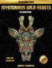 Adult Coloring Books (Mysterious Wild Beasts) : A Wild Beasts Coloring Book with 30 Coloring Pages for Relaxed and Stress Free Coloring. This Book Can Be Downloaded as a PDF and Printed Off to Color I - Book