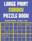 Large Print Sudoku Puzzle Book (Easy) Vol 1 : Large Print Sudoku Game Book with 100 Sudoku Games: One Sudoku Game Per Page: All Sudoku Games Come with Solutions: Makes a Great Gift for Sudoku Lovers - Book