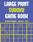 Large Print Sudoku Game Book (Easy) Vol 1 : Large Print Sudoku Game Book with 100 Sudoku Games: One Sudoku Game Per Page: All Sudoku Games Come with Solutions: Makes a Great Gift for Sudoku Lovers - Book