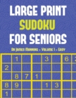Large Print Sudoku for Seniors (Easy) Vol 1 : Large Print Sudoku Game Book with 100 Sudoku Games: One Sudoku Game Per Page: All Sudoku Games Come with Solutions: Makes a Great Gift for Sudoku Lovers - Book