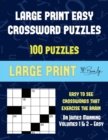 Large Print Easy Crossword Puzzles (Vol 1 & 2 - Easy) : Large Print Game Book with 100 Crossword Puzzles: One Crossword Game Per Two Pages: All Crossword Puzzles Come with Solutions: Makes a Great Gif - Book