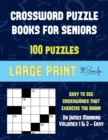 Crossword Puzzle Books for Seniors (Vole 1 & 2 - Easy) : Large Print Game Book with 100 Crossword Puzzles: One Crossword Game Per Two Pages: All Crossword Puzzles Come with Solutions: Makes a Great Gi - Book