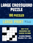 Large Crossword Puzzle (Vols 1 & 2 - Easy) : Large Print Game Book with 100 Crossword Puzzles: One Crossword Game Per Two Pages: All Crossword Puzzles Come with Solutions: Makes a Great Gift for Cross - Book