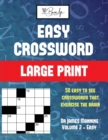 Easy Crossword (Vol 2 - Easy) : Large Print Game Book with 50 Crossword Puzzles: One Crossword Game Per Two Pages: All Crossword Puzzles Come with Solutions: Makes a Great Gift for Crossword Lovers. - Book