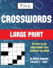 Large Print Crossword Puzzles (Vol 2 - Easy) : Large Print Game Book with 50 Crossword Puzzles: One Crossword Game Per Two Pages: All Crossword Puzzles Come with Solutions: Makes a Great Gift for Cros - Book