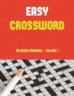 Easy Crossword (Vol 1) : Large Print Crossword Book with 50 Crossword Puzzles: One Crossword Game Per Two Pages: All Crossword Puzzles Come with Solutions: Makes a Great Gift for Crossword Lovers. - Book
