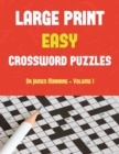 Large Print Easy Crossword Puzzles (Vol 1 - Easy) : Large Print Crossword Book with 50 Crossword Puzzles: One Crossword Game Per Two Pages: All Crossword Puzzles Come with Solutions: Makes a Great Gif - Book