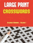 Large Print Crosswords : Large Print Crossword Book with 50 Crossword Puzzles: One Crossword Game Per Two Pages: All Crossword Puzzles Come with Solutions: Makes a Great Gift for Crossword Lovers. - Book