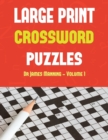 Large Print Crossword Puzzles : Large Print Crossword Book with 50 Crossword Puzzles: One Crossword Game Per Two Pages: All Crossword Puzzles Come with Solutions: Makes a Great Gift for Crossword Love - Book