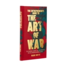 The Entrepreneur's Guide to the Art of War : The Original Classic Text Interpreted for the Modern Business World - Book