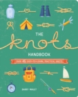 The Knots Handbook : Over 45 Easy-to-Learn, Practical Knots - Book